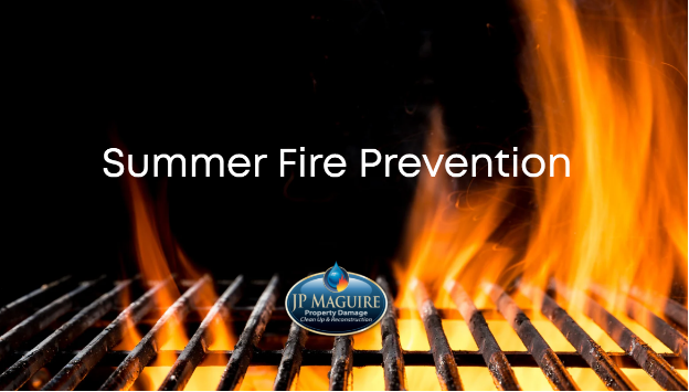 Stay Safe This Summer: Fire Prevention Tips from JP Maguire & Associates